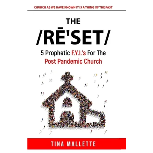 The Reset: 5 Prophetic F.Y.I.'s For The Post Pandemic Church - Paperback