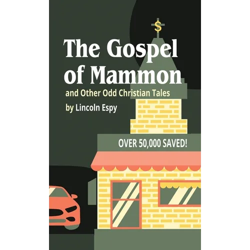 The Gospel of Mammon: and Other Odd Christian Tales - Hardcover