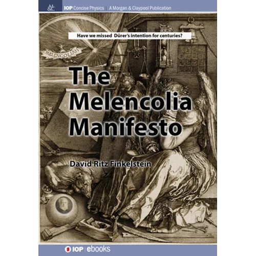The Melencolia Manifesto - Hardcover