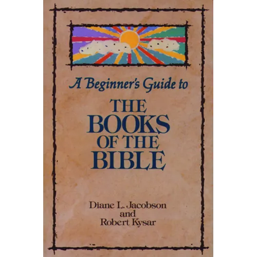 A Beginner's Guide to the Books of the Bible - Paperback