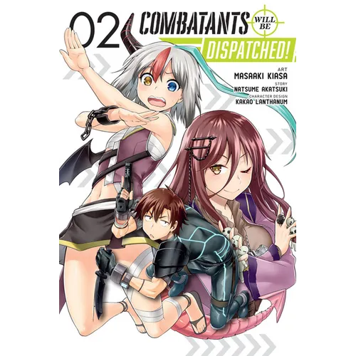 Combatants Will Be Dispatched!, Vol. 2 (Manga): Volume 2 - Paperback