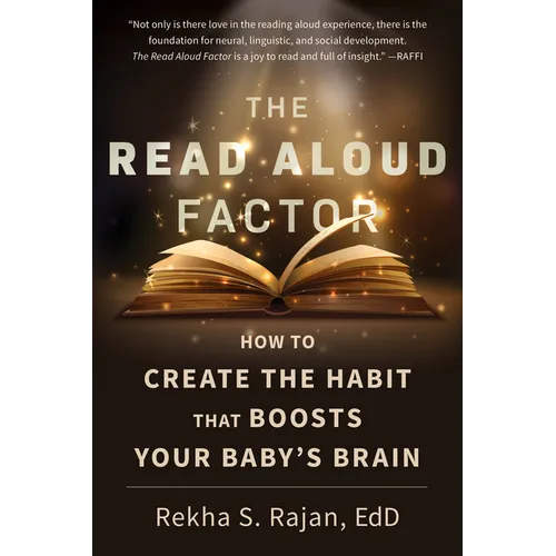 The Read Aloud Factor: How to Create the Habit That Boosts Your Baby's Brain - Paperback