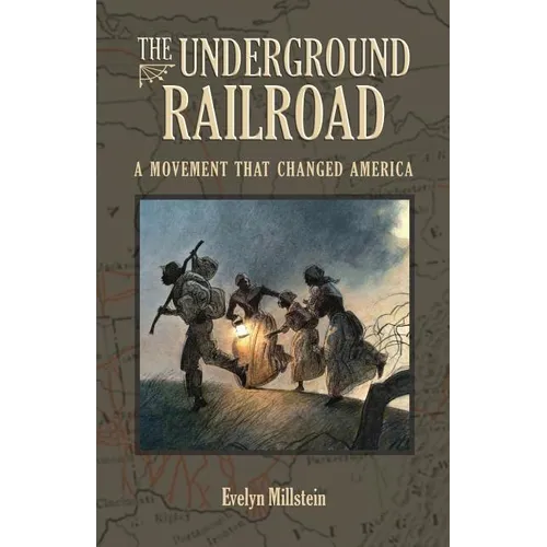 The Underground Railroad: A Movement That Changed America - Paperback