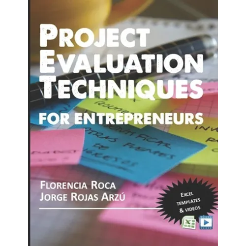 Project Valuation Techniques for Entrepreneurs: Financial Appraisal of Investment Projects - Paperback