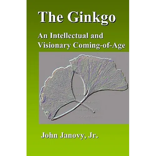The Ginkgo: An Intellectual and Visionary Coming-of-Age - Paperback