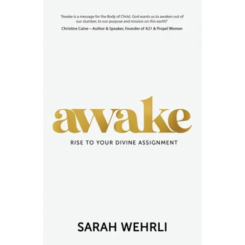Awake: Rise to Your Divine Assignment - Paperback