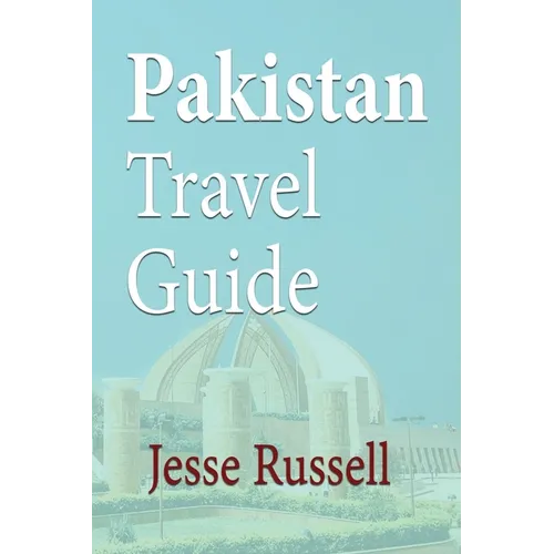Pakistan Travel Guide: Tourism - Paperback