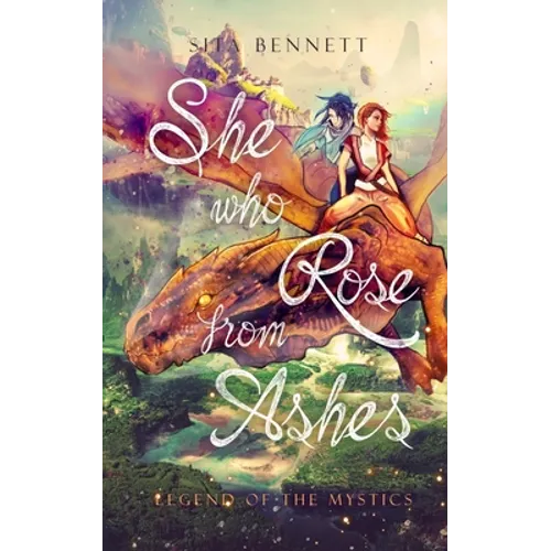 She Who Rose From Ashes: Legënd of the Mystics - Paperback