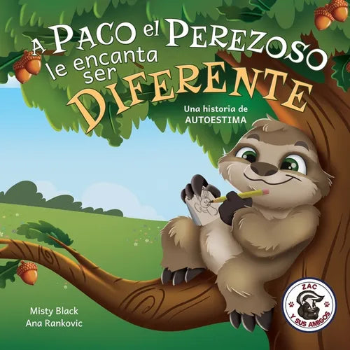 A Paco el Perezoso le encanta ser diferente: Una historia de autoestima: Sloan the Sloth Loves Being Different (Spanish Edition) - Paperback