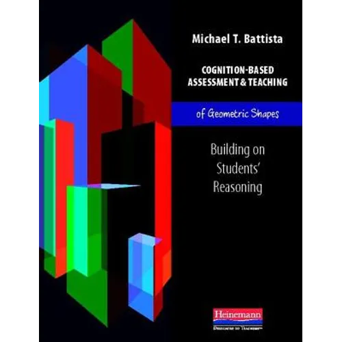 Cognition-Based Assessment and Teaching of Geometric Shapes: Building on Students' Reasoning - Paperback