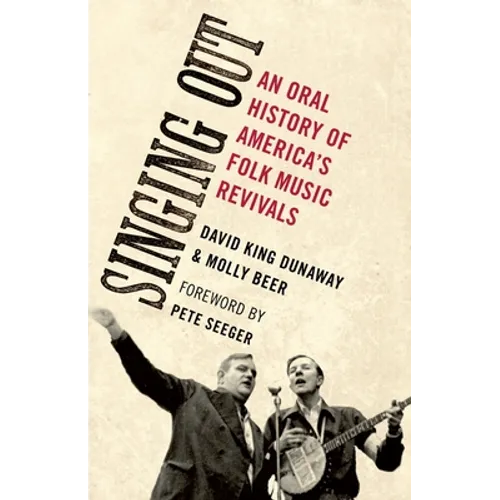 Singing Out: An Oral History of America's Folk Music Revivals - Paperback