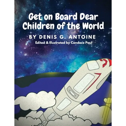 Get on Board Dear Children of the World - Paperback