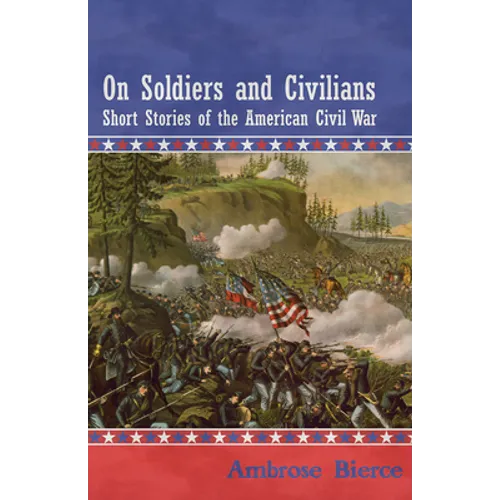 On Soldiers and Civilians - Short Stories of the American Civil War - Paperback