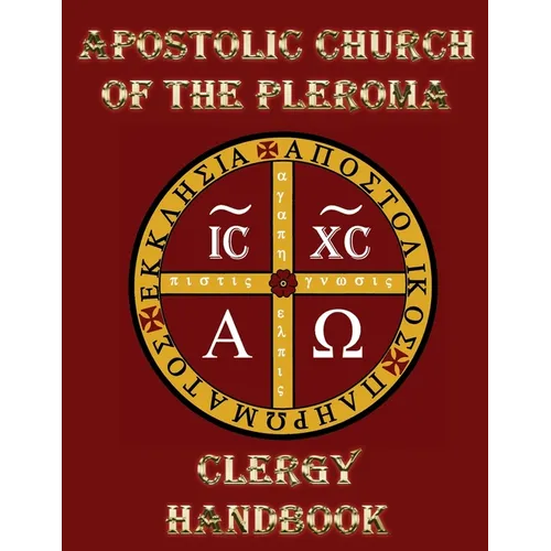 Apostolic Church of the Pleroma Clergy Handbook - Paperback