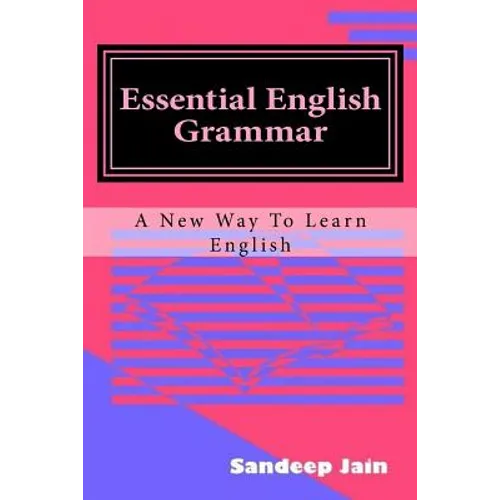 Essential English Grammar: A New Way to Learn English - Paperback