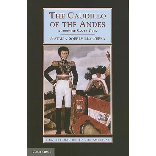 The Caudillo of the Andes - Paperback