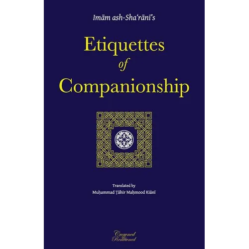 Etiquettes of Companionship: an English translation of Adab as-Suhbah - Paperback