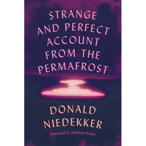 Strange and Perfect Account from the Permafrost - Paperback