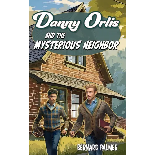 Danny Orlis and the Mysterious Neighbor - Paperback