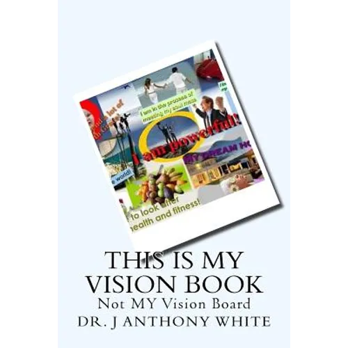 This is My Vision Book: Not Vision Board - Paperback
