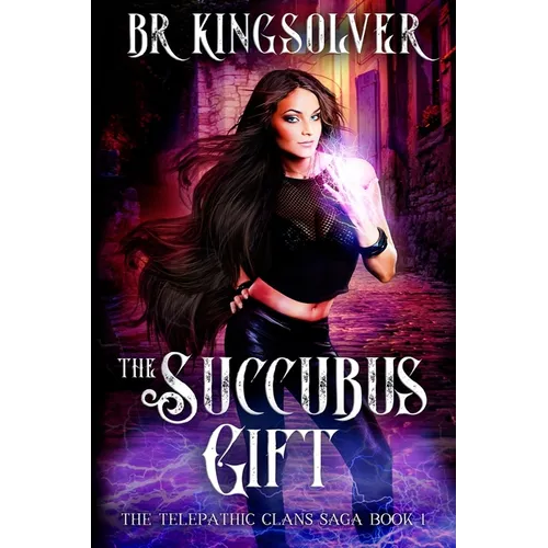 The Succubus Gift: An Urban Fantasy / Paranormal Romance - Paperback
