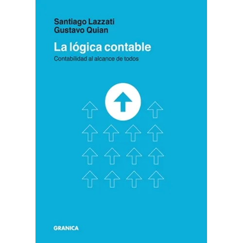 La Lógica Contable: Contabilidad Al Alcance De Todos - Paperback