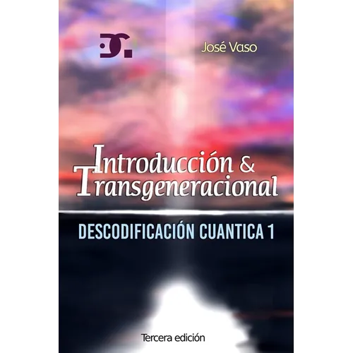 Descodificacion Cuantica: Introduccion y Transgeneracional - Paperback