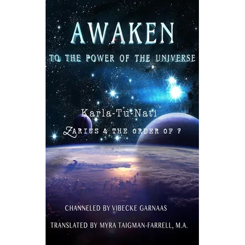 Awaken to the Power of the Universe: Karla-Tu-Nati Zarius & the Order of 7 - Paperback