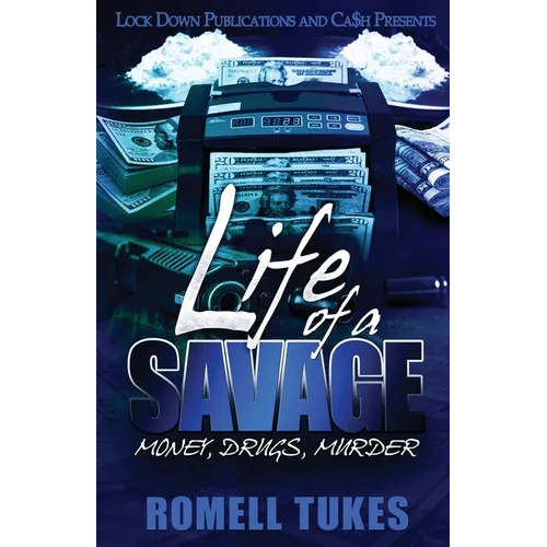 Life of a Savage: Money, Drugs, Murder - Paperback