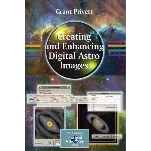 Creating and Enhancing Digital Astro Images - Paperback
