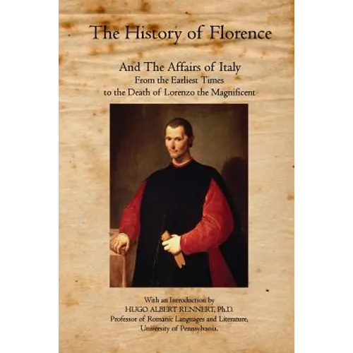 The History of Florence: And The Affairs of Italy - Paperback