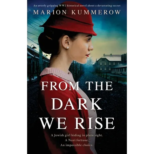 From the Dark We Rise: An utterly gripping WW2 historical novel about a devastating secret - Paperback