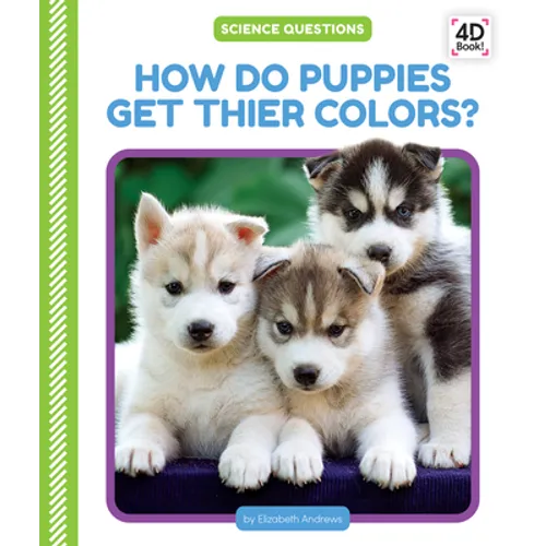 How Do Puppies Get Their Colors? - Library Binding