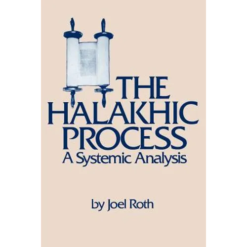 The Halakhic Process: A Systematic Analysis - Paperback