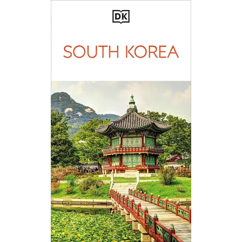 DK South Korea: Must-See Sights. Culture & History. Detailed Maps & Tours. Covers Seoul, Busan, Jeju Island, & More - Paperback