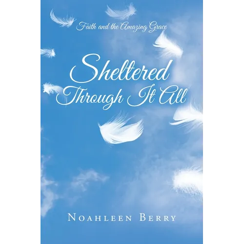 Sheltered Through It All - Paperback