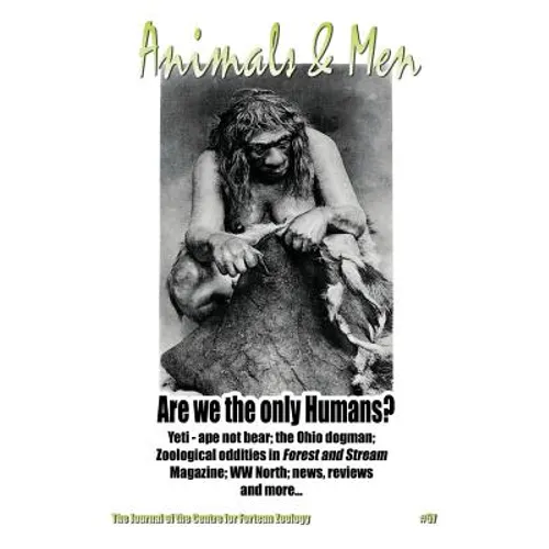 Animals & Men #57: The Journal of the Centre for Fortean Zoology - Paperback