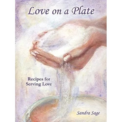 Love on a Plate: Recipes for Serving Love - Paperback