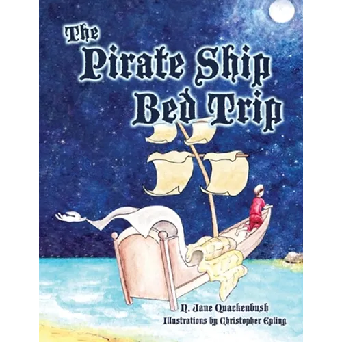 The Pirate Ship Bed Trip - Paperback