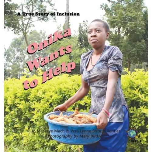 Onika Wants to Help: A True Story of Inclusion - Hardcover