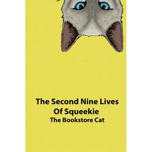 The Second Nine Lives of Squeekie the Bookstore Cat - Paperback