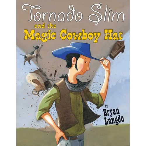 Tornado Slim and the Magic Cowboy Hat - Paperback