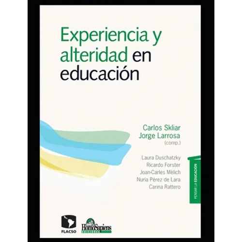 Experiencia y alteridad en educación: Pensar la educación - Paperback