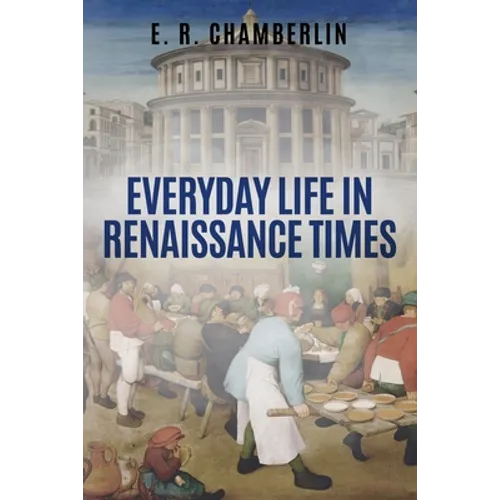 Everyday Life in Renaissance Times - Paperback