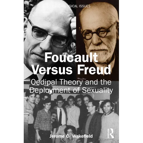 Foucault Versus Freud: Oedipal Theory and the Deployment of Sexuality - Paperback