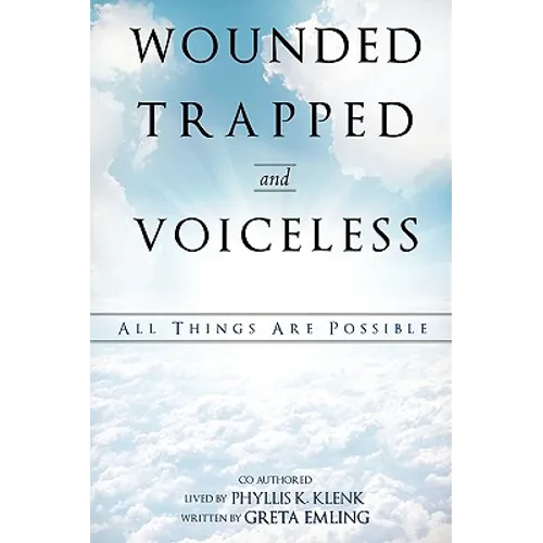 Wounded Trapped and Voiceless... - Paperback