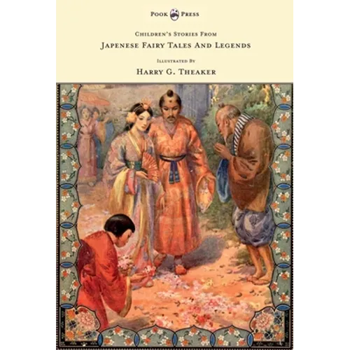 Children's Stories From Japanese Fairy Tales & Legends - Illustrated by Harry G. Theaker - Paperback