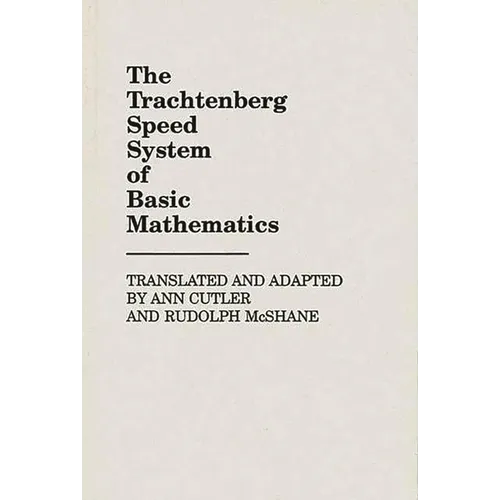 The Trachtenberg Speed System of Basic Mathematics - Hardcover