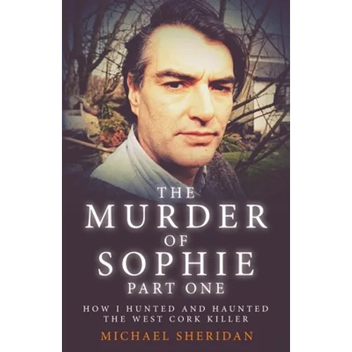 The Murder of Sophie Part 1 - Paperback