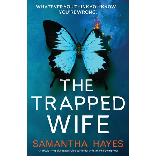 The Trapped Wife: An absolutely gripping psychological thriller with a mind-blowing twist - Paperback